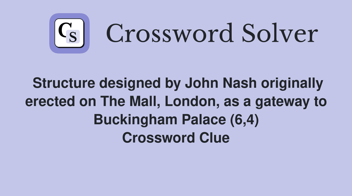 Structure designed by John Nash originally erected on The Mall, London